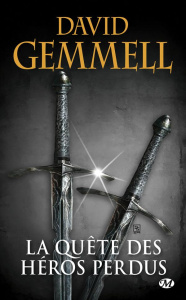 LA QUETE DES HEROS PERDUS - Gemmell David ; Névant Alain