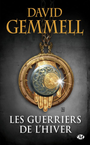 Drenaï : Les guerriers de l'hiver - Gemmell David ; Chergui Karim