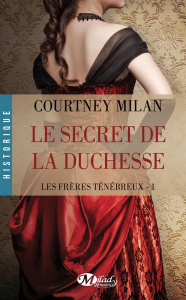 Les frères ténébreux Tome 1 : Le secret de la duchesse - Milan Courtney ; Luc Elizabeth