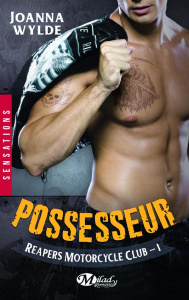 Reapers Motorcycle Club Tome 1 : Possesseur - Wylde Joanna ; Richard Marianne