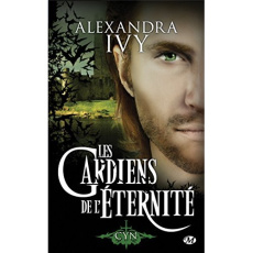 Les gardiens de l'éternité Tome 12 : Cyn - Ivy Alexandra ; Assens Hélène