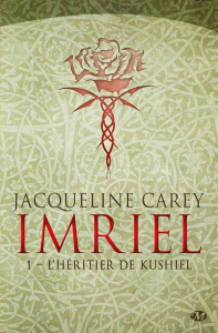 Imriel Tome 1 : L'héritier de Kushiel - Carey Jacqueline ; Le Berre Fred
