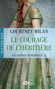 Le courage de l'héritière - Milan Courtney