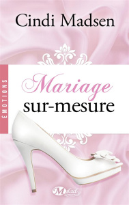 Mariage sur-mesure - Madsen Cindi