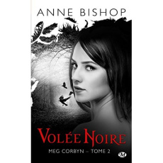 Meg Corbyn Tome 2 : Volée noire - Bishop Anne ; Barthélémy Sophie