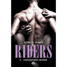 Riders Tome 3 : Chevauchée intense - James Lorelei ; Coello Elodie