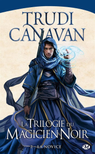 La Trilogie du magicien noir Tome 2 : La novice - Canavan Trudi ; Jouanneau Claire