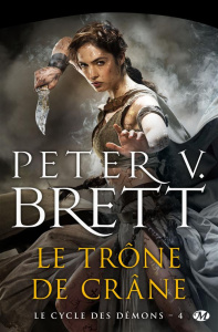 Le cycle des démons Tome 4 : Le trône de crâne - Brett Peter-V ; Kreutzberger Claire
