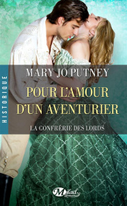 La confrérie des lords Tome 5 : Pour l'amour d'un aventurier - Putney Mary Jo