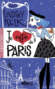 Je raffole de Paris - Kelk Lindsey ; Lauret-Noyal Julie