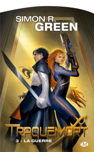 Traquemort Tome 3 : La guerre - Green Simon R. ; Mousnier-Lompré Arnaud