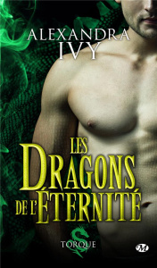 Les dragons de l'éternité Tome 2 : Torque - Ivy Alexandra