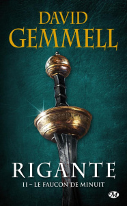 Rigante Tome 2 : Le faucon de minuit - Gemmell David ; Névant Alain