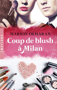 Coup de blush à Milan - Olharan Marion