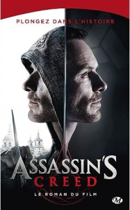 Assassin's Creed. Le roman du film - Golden Christie ; Jouanneau Claire