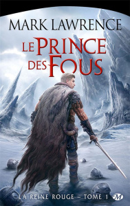La Reine Rouge Tome 1 : Le Prince des fous - Lawrence Mark ; Kreutzberger Claire