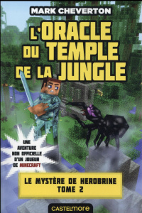 Le mystère de Herobrine Tome 2 : L'oracle du temple de la jungle - Cheverton Mark ; Ivorra Nicolas