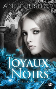 Joyaux noirs Tome 1 : Fille du sang - Bishop Anne ; Kreutzberger Claire