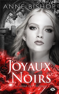 Joyaux noirs Tome 3 : Reine des ténèbres - Bishop Anne ; Luc Elisabeth