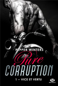 Pure corruption Tome 1 : Vice et vertu - Winters Pepper ; Borello Suzy