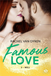 Famous Love Tome 3 : Will - Van Dyken Rachel ; Coello Elodie