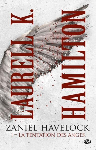 Zaniel Havelock Tome 1 : La tentation des anges - Hamilton Laurell K. ; Pernot Isabelle