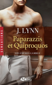 Les frères Gamble Tome 2 : Paparazzis et quiproquos - Lynn J. ; Allouch Claire