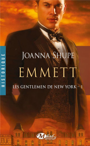 Les Gentlemen de New York Tome 1 : Emmett - Shupe Joanna ; Jaubert Agnès