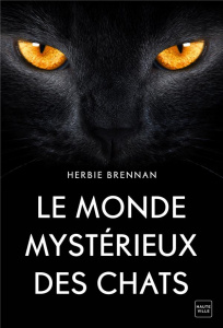 Le monde mystérieux des chats - Brennan Herbie ; Bonnefoy Jean