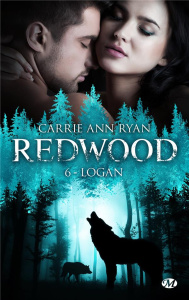 Redwood Tome 6 : Logan - Ryan Carrie Ann ; Dewez Alix