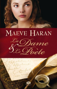 La Dame et le Poète - Haran Maeve ; Sarradel Claire