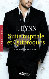 Les frères Gamble Tome 1 : Suite nuptiale et quiproquos - Lynn J.