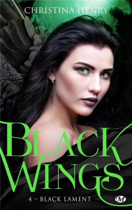 Black Wings Tome 4 : Black Lament - Henry Christina ; Curie Clémentine