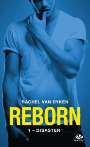 Reborn Tome 1 : Disaster - Van Dyken Rachel ; McGregor Charline