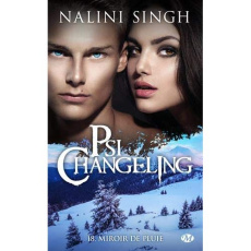 Psi-changeling Tome 18 : Miroir de pluie - Singh Nalini ; Curie Clémentine
