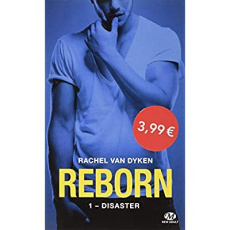 Reborn Tome 1 : Disaster - Van Dyken Rachel