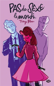 Pas de sexe le mardi - Bloom Tracy ; McGregor Charline