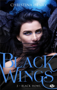 Black Wings Tome 3 : Black Howl - Henry Christina ; Curie Clémentine