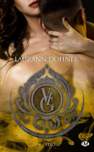 Vampires, lycans, gargouilles Tome 4 : Veso - Dohner Laurann ; Lathière Tristan