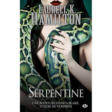 Anita Blake Tome 26 : Serpentine - Hamilton Laurell K. ; Jouanneau Claire