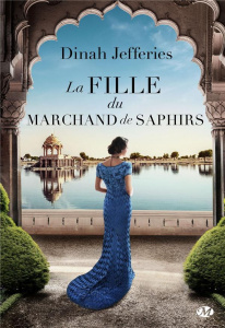 La fille du marchand de saphirs - Jefferies Dinah ; Adams Fanny
