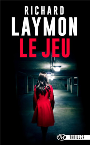 Le jeu - Laymon Richard ; Demaegd Arnaud