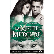La meute Mercure Tome 3 : Zander Devlin - Wright Suzanne ; Bourbonnière Jocelyne