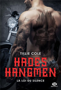 Hades Hangmen Tome 5 : La loi du silence - Cole Tillie ; Roger Mathilde