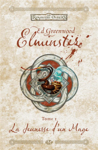 Elminster Tome 1 : La jeunesse d'un mage - Greenwood Ed
