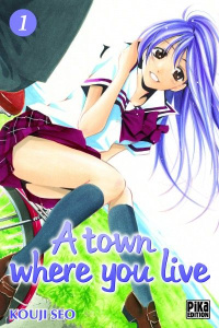 A town where you live Tome 1 - Seo Kouji - Kuriki Ken