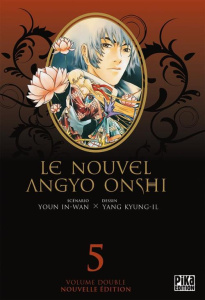 Le nouvel Angyo Onshi Tome 5 - Youn In-Wan ; Yang Kyung-Il ; Zouzoulkovsky Vincen