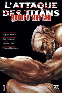 L'attaque des titans - Before the fall Tome 1 - Shiki Satoshi ; Suzukaze Ryô ; Isayama Hajime ; Ch