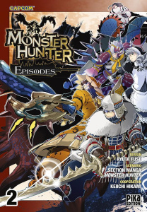 Monster Hunter Episodes Tome 2 - Fuse Ryûta - Hikami Keiichi - Favereau Julien