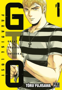 GTO Paradise Lost Tome 1 - Fujisawa Tôru ; Daumarie Xavière